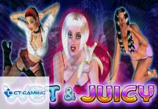 WET & JUICY